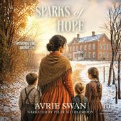Sparks of Hope by  Avrie Swan audiobook