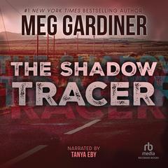The Shadow Tracer by Meg Gardiner audiobook