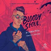 Bloody Seoul by  Sonia Patel audiobook