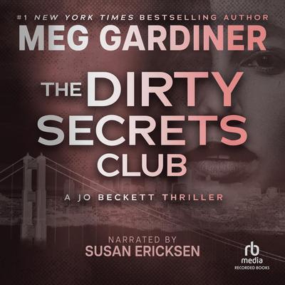 The Dirty Secrets Club by Meg Gardiner audiobook