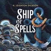 Ship of Spells by  H. Leighton Dickson audiobook