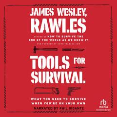 Tools for Survival by James Wesley, Rawles audiobook