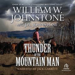 Thunder of the Mountain Man by William W. Johnstone audiobook