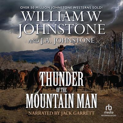 Thunder of the Mountain Man by William W. Johnstone audiobook