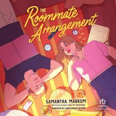 The Roommate Arrangement by Samantha Markum audiobook