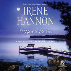 It Had to Be You by Irene Hannon audiobook