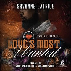 Love's Most Wanted by Shvonne Latrice audiobook