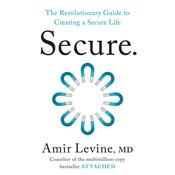 Secure by  Amir Levine MD audiobook