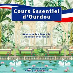 Cours Essentiel d'Ourdou by Fatima Khan audiobook