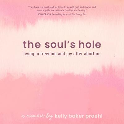 The Soul's Hole by Kelly Proehl audiobook