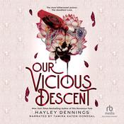 Our Vicious Descent by  Hayley Dennings audiobook