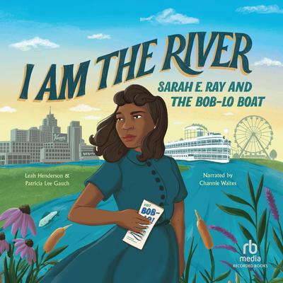 I Am the River by Leah Henderson audiobook