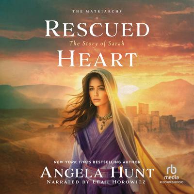 Rescued Heart by Angela Hunt audiobook
