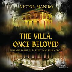 The Villa, Once Beloved by Victor Manibo audiobook
