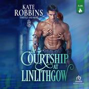 A Courtship at Linlithgow by  Kate Robbins audiobook