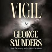 Vigil by  George Saunders audiobook