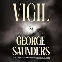 Vigil by George Saunders audiobook