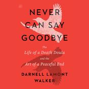 Never Can Say Goodbye by  Darnell Lamont Walker audiobook