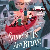 Some of Us Are Brave by  Saadia Faruqi audiobook