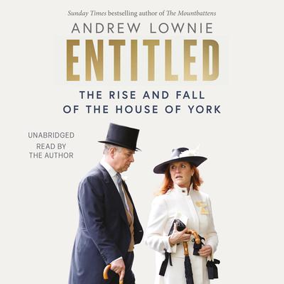 Entitled by Andrew Lownie audiobook