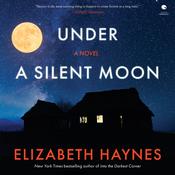 Under a Silent Moon by  Elizabeth Haynes audiobook