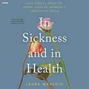 In Sickness and in Health by  Laura Mauldin audiobook