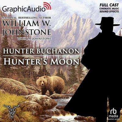 Hunter's Moon [Dramatized Adaptation] by William W. Johnstone audiobook