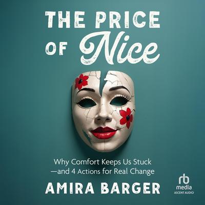 The Price of Nice by Amira Barger audiobook