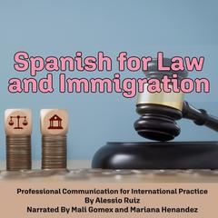 Spanish for Law and Immigration by Alessio Ruiz audiobook
