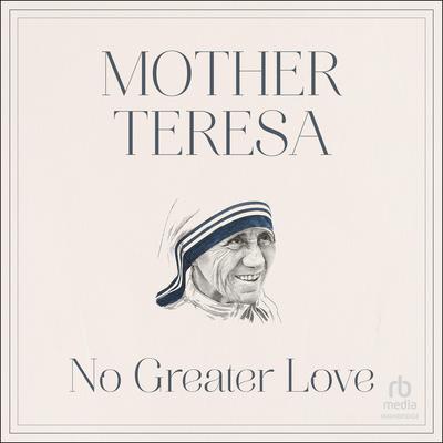 No Greater Love by Mother Teresa audiobook