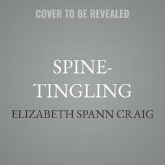 Spine-Tingling by Elizabeth Spann Craig audiobook
