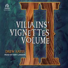 Villains' Vignettes by Drew Hayes audiobook