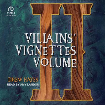 Villains' Vignettes by Drew Hayes audiobook