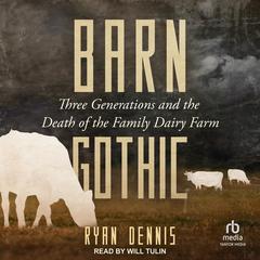 Barn Gothic by Ryan Dennis audiobook