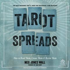 Tarot Spreads by Meg Jones Wall audiobook