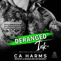 Deranged Ink #4 by C. A. Harms audiobook