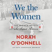 We the Women by  Norah O'Donnell audiobook