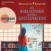 Die Bibliothek meines Großvaters (Ungekürzte Lesung) by  Masateru Konishi audiobook