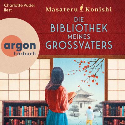Die Bibliothek meines Großvaters (Ungekürzte Lesung) by Masateru Konishi audiobook