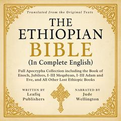The Ethiopian Bible in Complete English by Leafiq Publishers audiobook