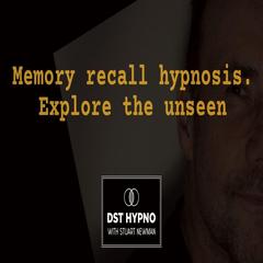 Memory recall hypnosis - explore the unseen - A guided meditation - DST Hypno with Stu Newman by Stuart Newman audiobook