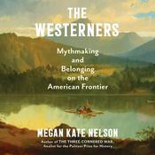The Westerners by  Megan Kate Nelson audiobook