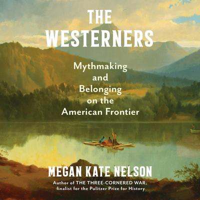 The Westerners by Megan Kate Nelson audiobook