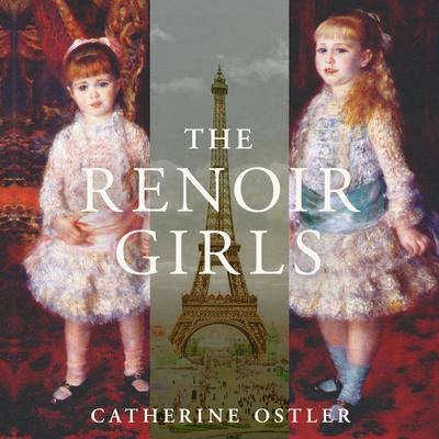 The Renoir Girls by Catherine Ostler audiobook