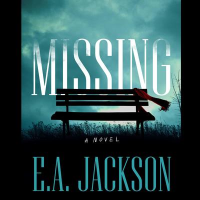 Missing by E.A. Jackson audiobook