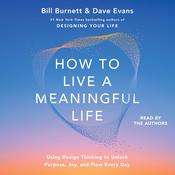 The How to Live a Meaningful Life by  Dave Evans audiobook