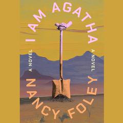I Am Agatha by Nancy Foley audiobook