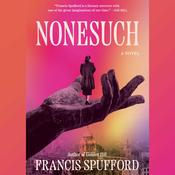 Nonesuch by  Francis Spufford audiobook