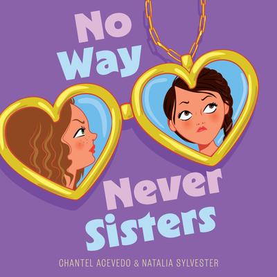 No Way Never Sisters by Chantel Acevedo audiobook
