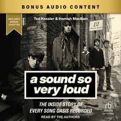 A Sound So Very Loud by Ted Kessler audiobook